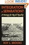 Integration or Separation?: A Strategy for Racial Equality