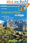 Vergessene Pfade im Allg�u: 32 stille...
