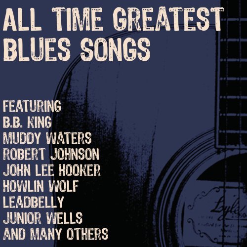 John Lee Hooker - All Time Greatest Blues Songs [3 Cd] - Zortam Music