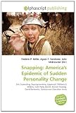 Snapping: America's Epidemic of Sudden Personality Change
