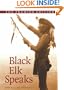 Black Elk Speaks: Being the Life Story of a Holy Man of the Oglala Sioux, The Premier Edition