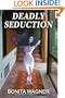 DEADLY SEDUCTION