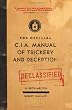 The Official CIA Manual of Trickery and Deception