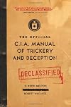 The Official CIA Manual of Trickery and Deception