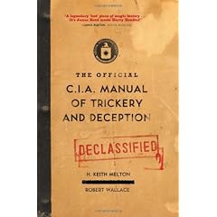 The Official CIA Manual of Trickery and Deception