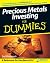 Precious Metals Investing For Dummies (For Dummies (Business & Personal Finance))