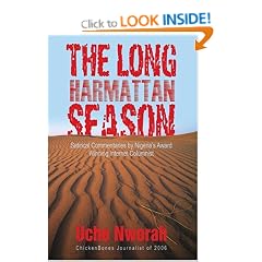 The Long Harmattan Season: Satirical Commentaries by Nigeria's Award Winning Internet Columnist