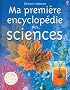 Ma premi�re encyclop�die des sciences
