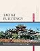 Taoist Buildings: The Architecture of China's Indigenous Religion (Library of Ancient Chinese Architecture)