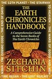 The Earth Chronicles Handbook: A Comprehensive Guide to the Seven Books of The Earth Chronicles