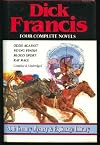 Dick Francis: Four Complete Novels (Odds Against, Flying Finish, Blood Sport, Rat Race)