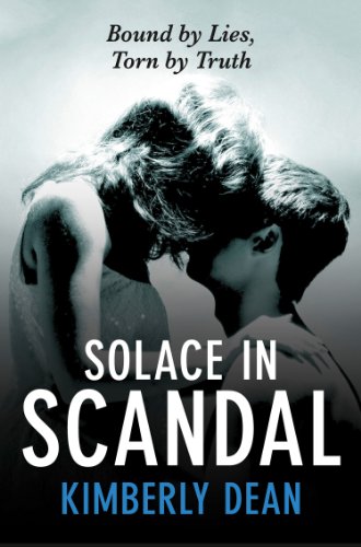 Solace in Scandal by Kimberly Dean Solace in Scandal by Kimberly Dean