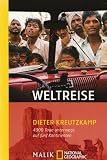 Weltreise: 4300 Tage unterwegs auf 5 Kontinenten - Dieter Kreutzkamp