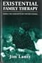 Existential Family Therapy: Using the Concepts of Victor Frankl