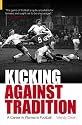 Kicking Against Tradition: A Career in Women's Football (100 Greats S.)
