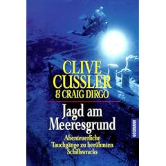 Jagd am Meeresgrund. Abenteuerliche Tauchg�nge zu ber�hmten Schiffswracks.