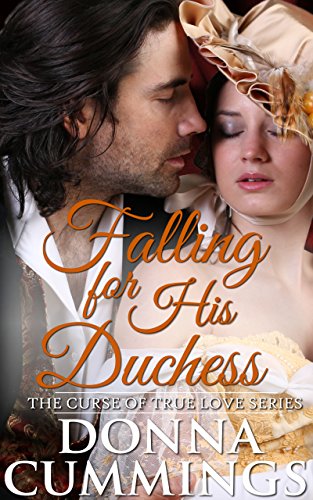 Falling for His Duchess (The Curse of True Love Book 3)