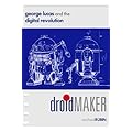 Droidmaker: George Lucas and the Digital Revolution book cover