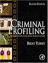 Criminal Profiling, Second Edition: An Introduction to Behavioral Evidence Analysis