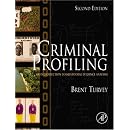 Criminal Profiling: An Introduction to Behavioral Evidence Analysis (2nd Edition)