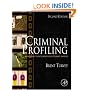 Criminal Profiling, Second Edition: An Introduction to Behavioral Evidence Analysis