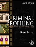 Criminal Profiling: An Introduction to Behavioral Evidence Analysis (2nd Edition)