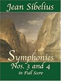 Sibelius: Symphonies Nos. 3 and 4 in Full Score