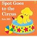 Spot Goes to the Circus