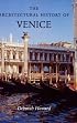 The Architectural History of Venice: Revised and enlarged edition