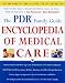 Book The PDR Family Guide Encyclopedia of Medical Care: The Complete Home Reference to Over 350 Medical Problems and Procedures from the Publishers of The