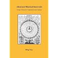 Abstract Musical Intervals: Group Theory for Composition and Analysis by Ming Tsao