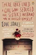 There Once Lived a Girl Who Seduced Her Sister's Husband, and He Hanged Himself: Love Stories
