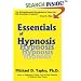Essentials of Hypnosis (Basic Principles into Practice)