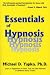 Essentials of Hypnosis (Basic Principles into Practice)