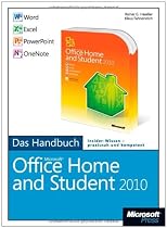 Microsoft Office Home and Student 2010 - Das Handbuch: Word, Excel, PowerPoint, OneNote