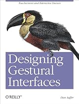 Designing Gestural Interfaces: Touchscreens and Interactive Devices