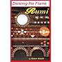 Rumi, Dancing the Flame