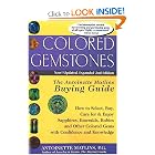 Colored Gemstones, 2nd Edition: The Antoinette Matlins Buying Guide: How to Select, Buy,... by Antoinette L. Matlins