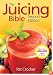 The Juicing Bible