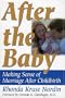 After the Baby: Making Sense of Marriage After Childbirth