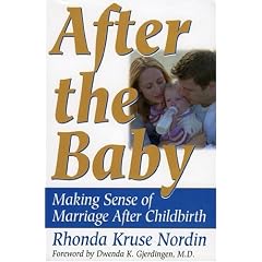 After the Baby: Making Sense of Marriage After Childbirth