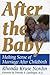 After the Baby: Making Sense of Marriage After Childbirth