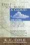 First You Build a Cloud: and Other Reflections on Physics as a Way of Life