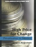 High Price for Change: Privatization in Mexico (Inter-American Development Bank)
