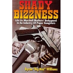 Shady Bizzness: Life as Marshall Mathers' Bodyguard in an Industry of Paper Gangsters