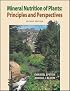 Mineral Nutrition of Plants: Principles and Perspectives