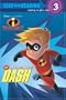 The Incredible Dash (The Incredibles Step into Reading, Step 3)