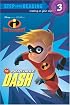 The Incredible Dash (The Incredibles Step into Reading, Step 3)