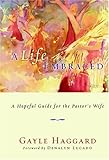 A Life Embraced: A Hopeful Guide for the Pastor's Wife