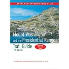 Mount Washington and the Presidential Range Trail Guide (AMC Hiking Guide Series) by Gene Daniell and Steven D. Smith